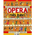 Opera nás baví - Jiřina Marková; Anna Novotná; Jiří Votruba – Hledejceny.cz