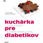 Kuchárka pre diabetikov - Fiona Hunter, Heather Whinney – Sleviste.cz