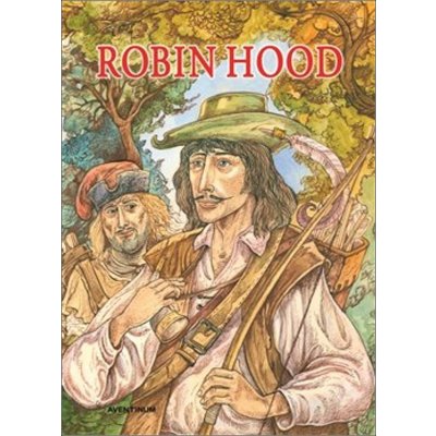 Robin Hood - vyprávění o známém zbojníkovi - Alexandre Dumas – Zbozi.Blesk.cz