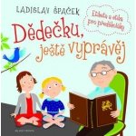 Dědečku, ještě vyprávěj Etiketa pro předškoláky + CD – Hledejceny.cz