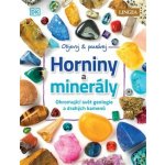 Horniny a minerály - Ohromující svět geologie a drahých kamenů – Hledejceny.cz