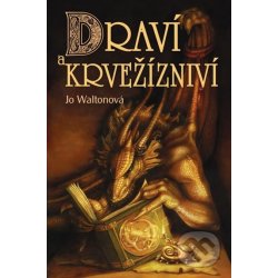 Draví a krvežízniví Jo Waltonová