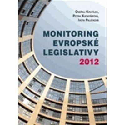 Monitoring evropské legislativy 2012 - Ondřej Krutílek