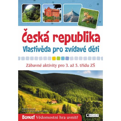 Česká republika – vlastivěda pro zvídavé děti - Radek Machatý – Zbozi.Blesk.cz