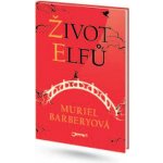 Život elfů - Muriel Barbery – Hledejceny.cz