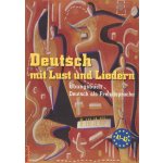 Deutsch mit Lust und Liedern + audio CD - Krüger J., Dusilová D. a kolektiv – Hledejceny.cz