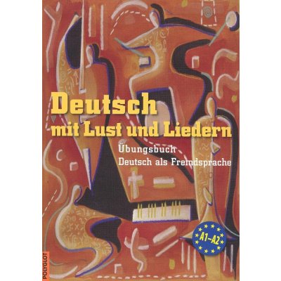 Deutsch mit Lust und Liedern + audio CD - Krüger J., Dusilová D. a kolektiv – Hledejceny.cz