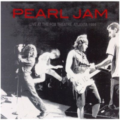 Live at the Fox Theatre, Atlanta 1994 - Pearl Jam LP – Zboží Mobilmania