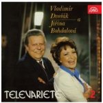 Vladimír Dvořák a Jiřina Bohdalová v Televarieté /2/ - Dvořák Vladimír – Hledejceny.cz
