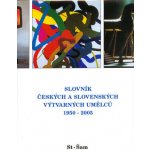 Slovník českých a slovenských výtvarných umělců 1950 - 2005 St - Šam -- 15.díl - Petr Pavliňák, Petr Pavliňák – Hledejceny.cz