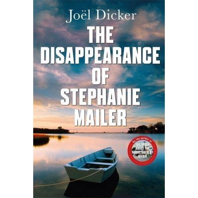 The Disappearance of Stephanie Mailer - Joël Dicker