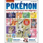 Pokémon - Kompletní průvodce pro sběratele - Aiden Dalby, Rebekka Hearl, Carrie Mok, Aaron Potter, Nikole Robinson, Jon Wells – Zboží Dáma