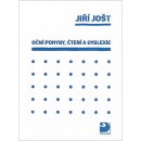 Oční pohyby, čtení a dyslexie - Jošt Jiří