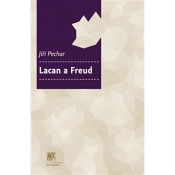 Lacan a Freud - Jiří Pechar