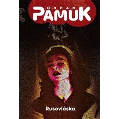 Rusovláska - Orhan Pamuk – Zboží Mobilmania