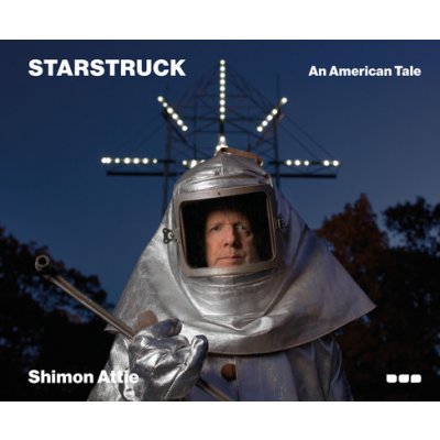 Shimon Attie - Starstruck: An American Tale