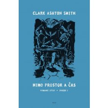 Mimo prostor a čas - Clark Ashton Smith