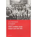 Nástin sociálního vývoje českých zemí 1781-1914 - Machačová Jana, Matějček Jiří – Hledejceny.cz