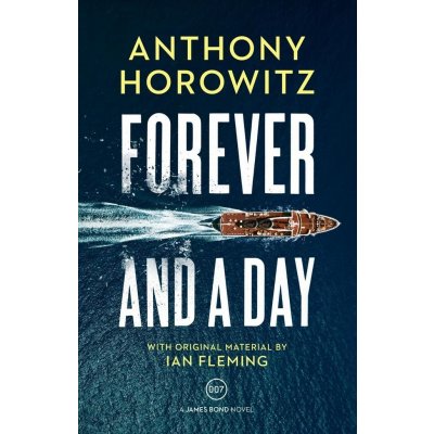 Forever and a Day - Anthony Horowitz