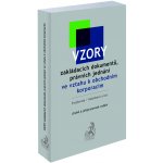 Vzory zakládacích dokumentů, právních jednání ve vztahu k obchodním korporacím - JUDr. Eva Kabelková, JUDr. Jaroslav Svejkovský – Hledejceny.cz