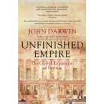 The Global Expansion of Br... - John Darwin - Unfinished Empire – Hledejceny.cz