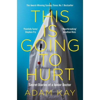 This is Going to Hurt - Adam Kay – Zbozi.Blesk.cz