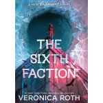 The Sixth Faction - Veronica Roth – Hledejceny.cz
