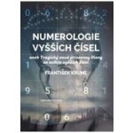Kruml František: Numerologie vyšších čísel Kniha – Hledejceny.cz
