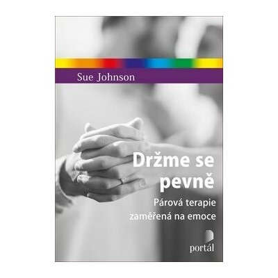 Držme se pevně: Párová terapie zaměřená na emoce – Zboží Mobilmania
