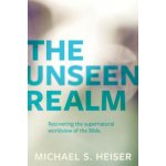The Unseen Realm: Recovering the Supernatural Worldview of the Bible – Sleviste.cz