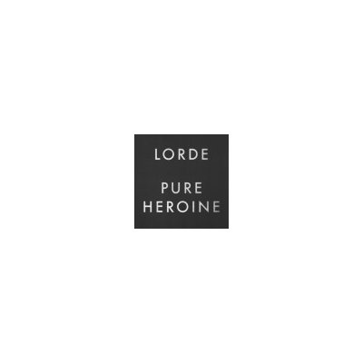 LORDE - Pure heroine