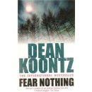 Fear Nothing - Koontz Dean