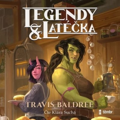 Legendy a latéčka - Travis Baldree - čte Klára Suchá