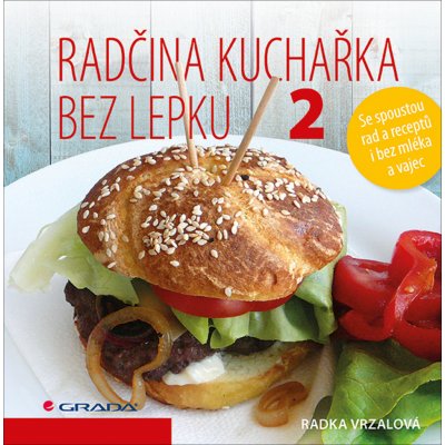 Radčina kuchařka bez lepku 2 - Radka Vrzalová – Zbozi.Blesk.cz
