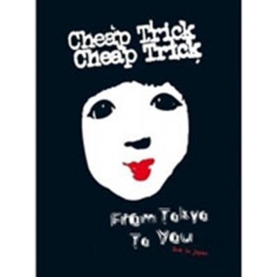 Cheap Trick: From Tokyo to You DVD – Zboží Mobilmania