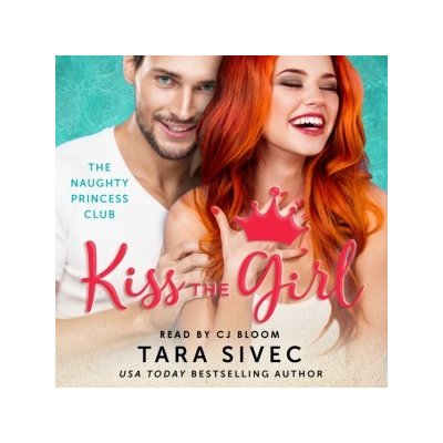 Kiss the Girl: The Naughty Princess Club – Zboží Mobilmania