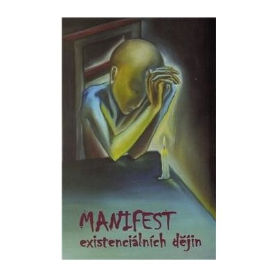 Manifest existenciálních dějin - Mirek Vodrážka – Hledejceny.cz