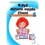 Když dětem nejde čtení 1 - Čtení slov s otevřenou slabikou - Emmerlingová Stanislava – Sleviste.cz