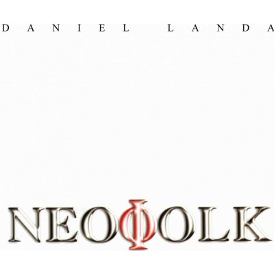 Landa Daniel: Neofolk (Reedice 2019): CD