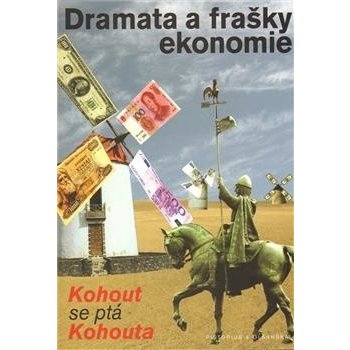 Dramata a frašky ekonomie