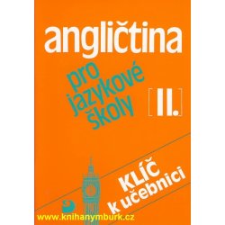 Angličtina pro jazykové školy II. - Klíč - Peprník Jaroslav, Vacková Eva