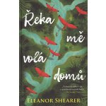 Řeka mě volá domů - Eleanor Shearer – Zboží Dáma
