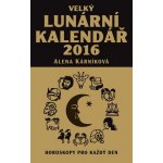Velký lunární aneb Horoskopy pro každý den 1 Kárníková Alena 2016 – Zboží Mobilmania