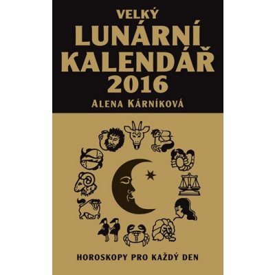 Velký lunární aneb Horoskopy pro každý den 1 Kárníková Alena 2016