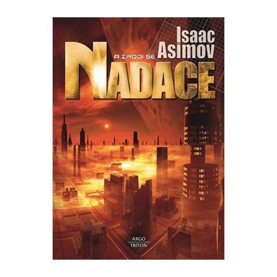 A zrodí se Nadace - Isaac Asimov