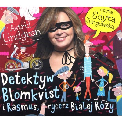Detektyw Blomkwist Rasmus rycerz Białej Róży Astrid Lindgren