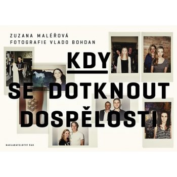 Kdy se dotknout dospělosti - Zuzana Maléřová