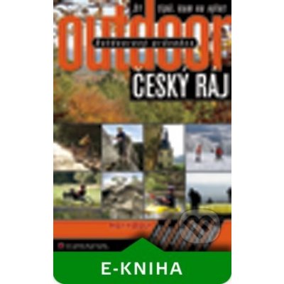 Outdoorový průvodce - Český ráj - Turek Jakub, kolektiv