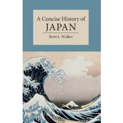 A Concise History of Japan - Walker Brett