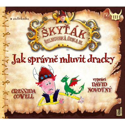 Cressida Cowell - Jak správně mluvit dracky /Škyťák Šelmovská štika III. – Zboží Mobilmania